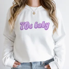 70s Baby Decade Sweatshirt