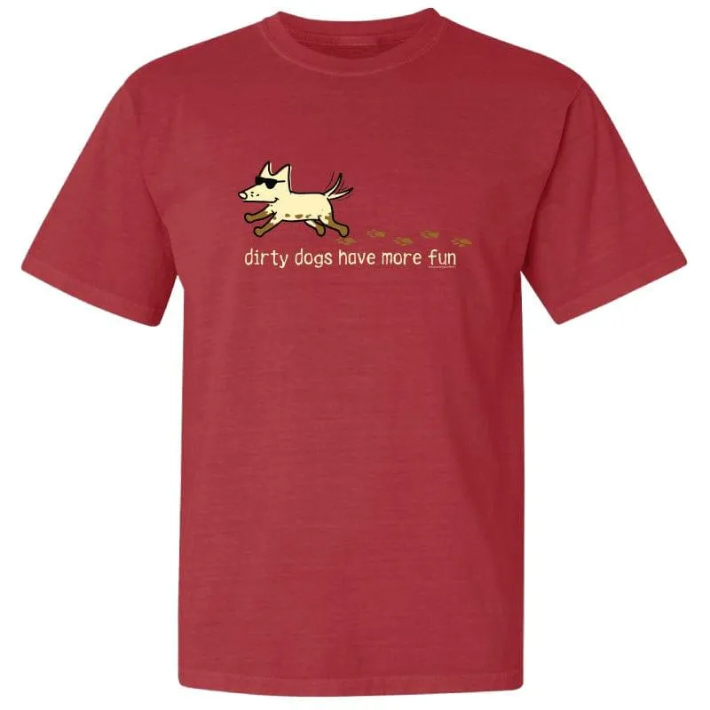 Dirty Dogs Have More Fun- Classic Tee