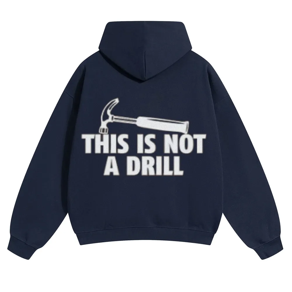 Mens Vintage This Is Not A Drill Hoodies