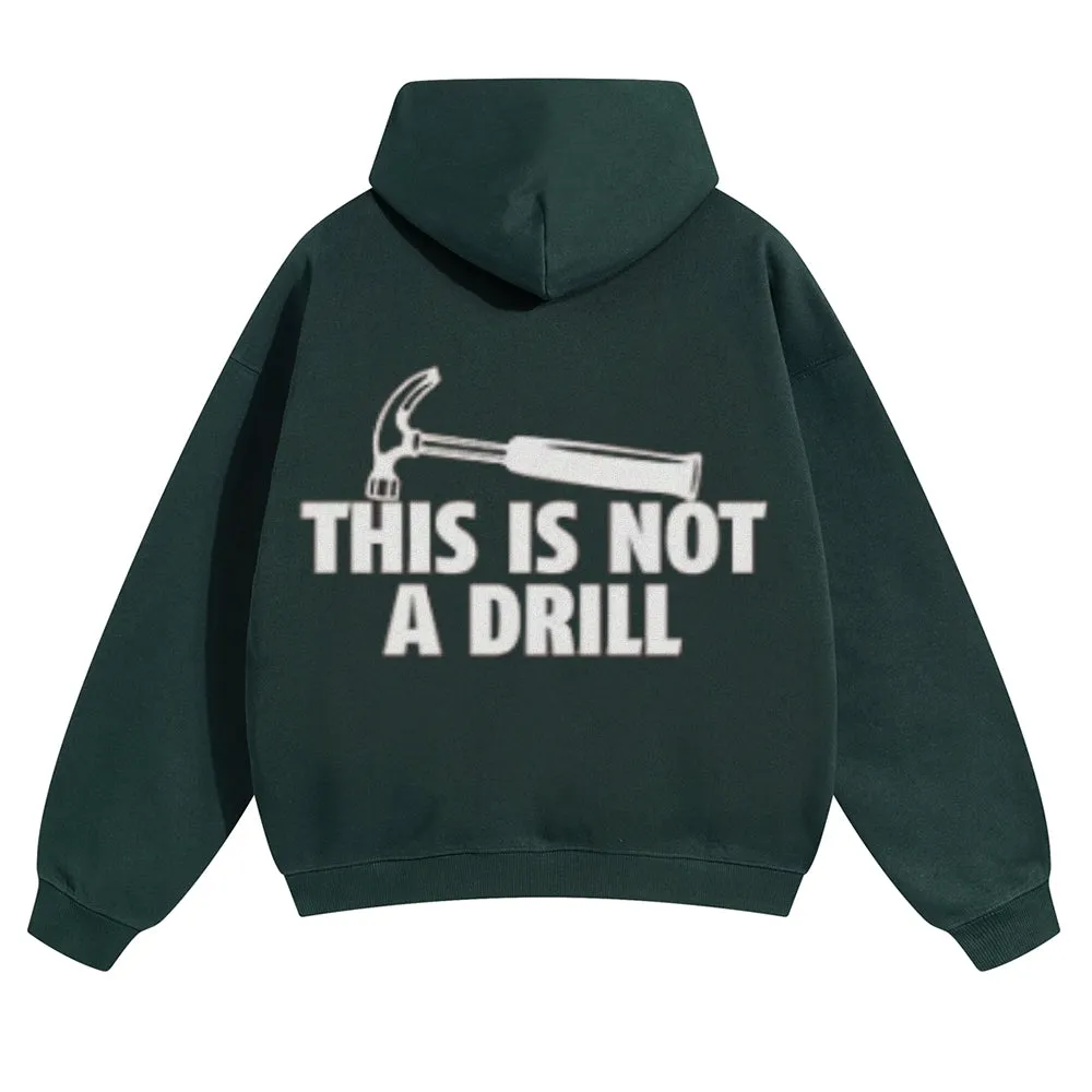 Mens Vintage This Is Not A Drill Hoodies