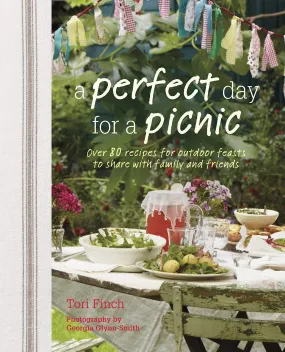 *Sale* A Perfect Day for a Picnic: Over 80 Recipes for Outdoor Feasts to Share with Family and Friends (Tori Finch)